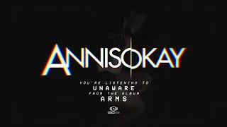Annisokay - Unaware (OFFICIAL AUDIO)