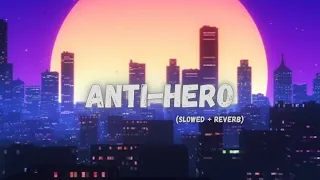 Taylor Swift - Anti-Hero (Slowed + Reverb) | New Song | Music verse