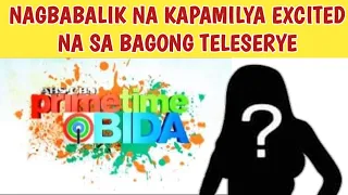 NAGBABALIK SA KAPAMILYA EXCITED NA SA BAGONG TELESERYE | WELCOME BACK!