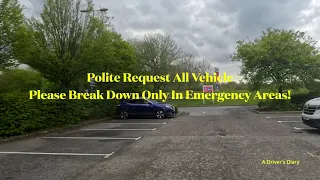 Polite Request All Vehicles Please Break Down Only In Emergency Areas