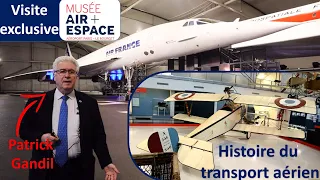 Visite exclusive du Musée de l'Air & Espace expliquée par Patrick Gandil, ex-DGAC