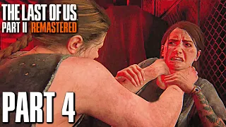 The Last of Us 2: REMASTERED Gameplay Walkthrough Part 4 - ELLIE VS ABBY