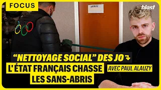 "NETTOYAGE SOCIAL" DES JO : L'ÉTAT FRANÇAIS CHASSE LES SANS-ABRIS, LES TDS, ETC