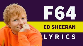 Ed Sheeran - F64 - SBTV (Lyrics)