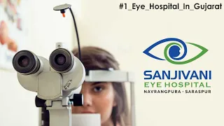 Sanjivani Eye Hospital Ahmedabad Tour | Dr. Rajesh Shah | #1 Eye Specialist in Ahmedabad, Gujarat