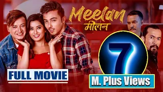 New Nepali Full Movie - Meelan "मीलन" | Kushal Shah Thakuri • Salon Basnet • Silpa Thapa • Shisir