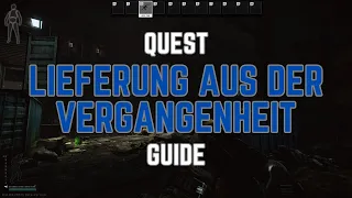 Lieferung aus der Vergangenheit Quest Guide | Escape from Tarkov