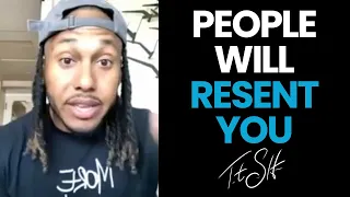 People Will Resent You | Trent Shelton