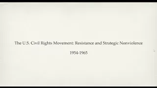 Integrated Learning Series: U.S. Civil Rights Movement: Resistance & Strategic Nonviolence 1954-1965