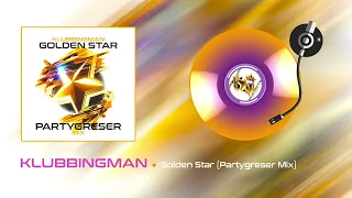 Klubbingman - Golden Star (Partygreser Mix)