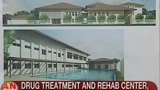 UB: Drug Treatment and Rehab Center, itatayo sa Taguig