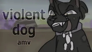 violent dog - warriors oc [amv]