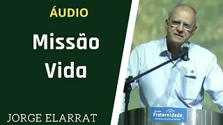 JORGE ELARRAT - Missão - vida