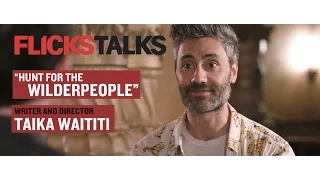 Flicks Talks: 'Hunt for the Wilderpeople' Director Taika Waititi