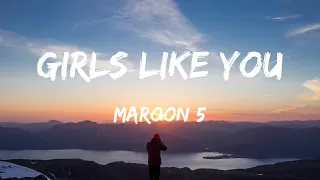 Maroon 5 - Girls Like You (Lyrics) Ft. Cardi B - Cody Johnson, Jordan Davis, Luke Combs, Lainey Wils