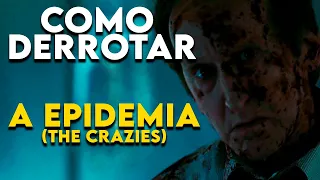 Como Derrotar os INFECTADOS de "A EPIDEMIA" (THE CRAZIES)