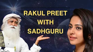 Rakul Preet Singh's Life-Changing Meeting with Sadhguru