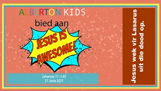 Jesus is awesome - Hy wek vir Lasarus uit die dood op! 13 Junie 2021