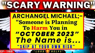 SCARY WARNING! - "KEEP AN EYE ON THIS SIGN OR REGRET LATER👆| Archangel Michael | Lord Helps Ep -1168