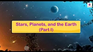 Stars, Planets, and the Earth | Science for Kids | Grade 4 | Periwinkle