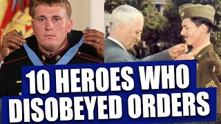 Top 10 troops who became heroes after disobeying orders