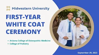 White Coat Ceremony #1 | September 29, 2023 | Midwestern University | Glendale, AZ