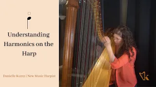 Understanding Harmonics on the Harp | A Harp Writing Tutorial from Danielle Kuntz