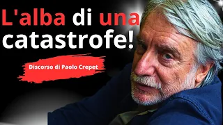 L'alba di una catastrofe!Discorso di Paolo Crepet