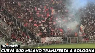 CURVA SUD MILANO TRANSFERTA A BOLOGNA || Bologna vs AC Milan 21/8/2023