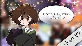 ~Magic And Mystery reacts to~ || Part 1/? GC