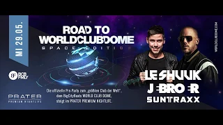 Road to WORLD CLUB DOME mit LE SHUUK / JEBROER / SUNTRAXX am 29.05.2019 im PRATER BOCHUM