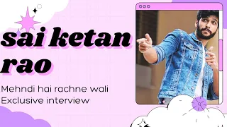 latest interview of sai ketan rao #raghavrao #raghavi #sashi #pallavi #mhrw #raghav