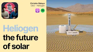 Christie Obiaya - Heliogen's Mission: AI-enabled Concentrated Solar To Mitigate Climate Change