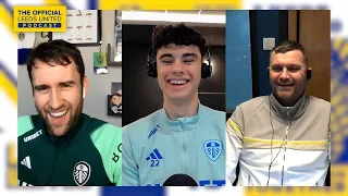 "I was in the crowd last year!" Archie Gray | Official Leeds United Podcast
