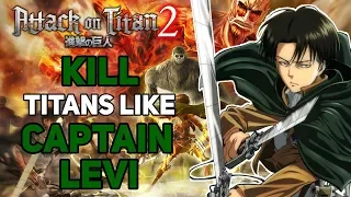 How to Kill Titans like Levi - AOT 2 (Basic Tutorial)