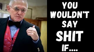 YOU WOULDN'T SAY SHIT IF IT WAS IN YOUR FUCKING MOUTH - DAN PENA