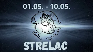 ♐️STRELAC♐️ - Povratak brzinom svetlosti! 01.05.-10.05.