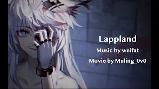 【Arknights】Lappland Doujin Electronic Music,A Madness Song