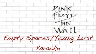 Empty Spaces/Young Lust - Pink Floyd The Wall - Karaoke