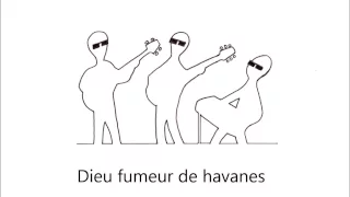 Dieu fumeur de havanes (Musical Recording)