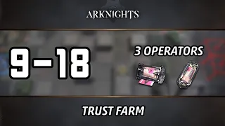 [Arknights] 9-18 Trust Farm, 3 Ops only