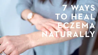 7 Things You Must Know To Get Rid of Eczema Naturally