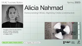 IAAC Lecture Series - Alice Nahmad