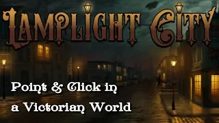 LAMPLIGHT CITY | Preview Gameplay | Victorian Point and Click Detective Story