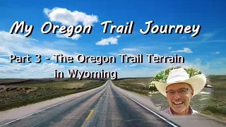 The Oregon Trail Terrain in Wyoming