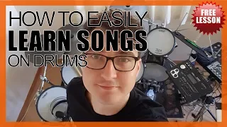 How To Learn Songs On Drums - Teach Yourself - Free Video Drum Lesson