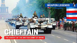 Chieftain main battle tank | The shining knight of the British Army of the Rhine