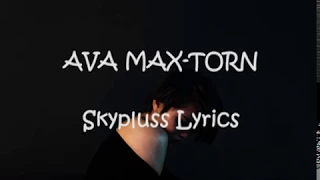 Ava Max - Torn (Lyrics)