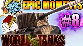 World of Tanks | Awesome and Epic Moments #8