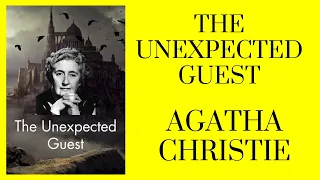 The Unexpected Guest: A Short Story by Agatha Christie (Audiobook + Subtitles)